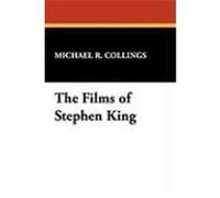 The Films of Stephen King Collings, Michael R. (Auteur)