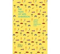 The Films of Wes Anderson - Palgrave Macmillan - Palgrave Macmillan - Livre en Anglais - Paperback Palgrave MacmillanPalgrave Macmillan (Auteur)