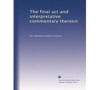 The final act and interpretative commentary thereon (1916)