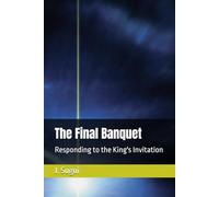 The Final Banquet: Responding to the King's Invitation