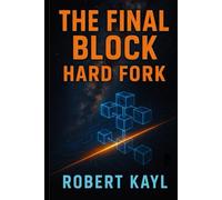 The Final Block: Hard Fork