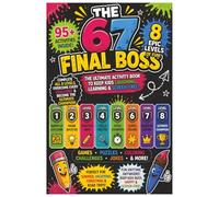 The Final Boss of the Six Seven 67 Trend Activity Book: 8 Epic Levels of Games, Puzzles, Mazes & Challenges That Keep Kids Laughing and Screen-Free: ... Christmas, Road Trips, Travel, Gift, travel
