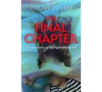 The Final Chapter by Jerome Loubry Jerome Loubry (Auteur)