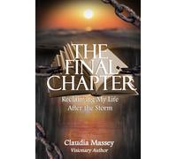 The Final Chapter: Reclaiming My Life After the Storm