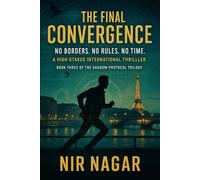 The Final Convergence: No Borders. No Rules. No Time.