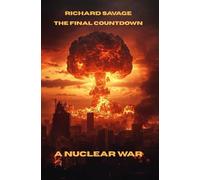 The Final Countdown: A Nuclear War