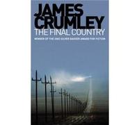 The Final Country by James Crumley Paperback Book Crumley, James (Auteur)