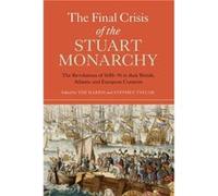 The Final Crisis of the Stuart Monarchy The Final Crisis of the Stuart Monarchy (Auteur)