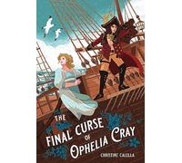 The Final Curse of Ophelia Cray
