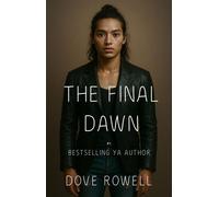 The Final Dawn Rise of the Deceiver, #5 - Dove Rowell - Dove Rowell - ebook (ePub) - Livre