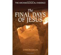The Final Days Of Jesus