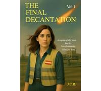 The Final Decantation: Vol.1
