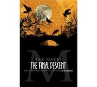 The Final Descent by Rick Yancey Rick Yancey (Auteur)
