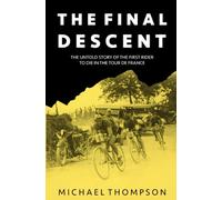 The Final Descent: The untold story of the first rider to die in the Tour de France