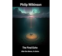 The Final Echo: After the Silence, a Choice