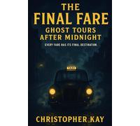 The Final Fare: Ghost Tours After Midnight
