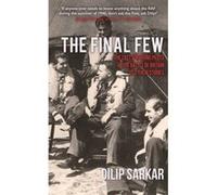 The Final Few: The Last Surviving Pilots of the Battle of Britain Tell Their Stories - [Version Originale] Inconnu (Auteur)