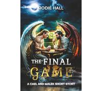 The Final Game: A Cael and Malek Short Story