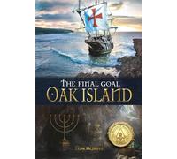 The Final Goal: OAK ISLAND: The Mystery was solved in 2022!