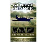 The Final Hour Albert Pecker (Auteur)