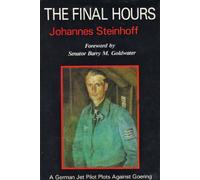 The Final Hours: A German Jet Pilot Plots Against Goering