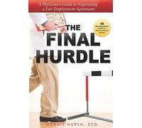 The Final Hurdle: A Physician's Guide To Negotiating A Fair Employment Agreement