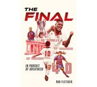 The Final In Pursuit of Greatness - Rob Fletcher - Pitch Publishing - ebook (ePub) - Livre