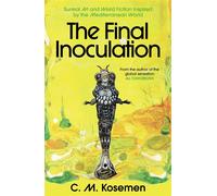 The Final Inoculation Surreal Art and Weird Fiction Inspired by the Mediterranean World - C.M. Kosemen - Wilton Square - ebook (ePub) - Livre