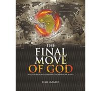 The Final Move of God: A Guide On How To Preserve The Revival In Africa