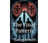 The Final Pattern: A Twisted Psychological Thriller of Symbols, Secrets, and a Killer’s Legacy