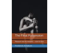 The Final Possession: Pleasure was his weapon - now it’s hers