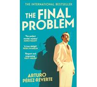 The Final Problem: The quarter-of-a-million-copy bestselling murder mystery inspired by Sherlock Holmes and Agatha Christie