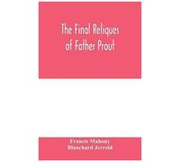 The Final Reliques Of Father Prout