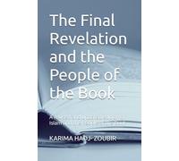 The Final Revelation and the People of the Book: A revised and updated edition of Islam and the People of the Book