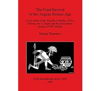 The Final Revival of the Aegean Bronze Age, Bar S Marina Thomatos (Auteur)