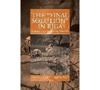 The 'final Solution' In Riga