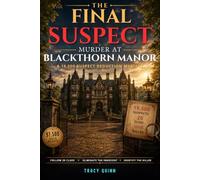 The Final Suspect: Murder at Blackthorn Manor: A 19,500-Name Deduction Mystery | Solve 20 Clues | Eliminate the Innocent | Reveal the Murderer