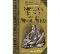 The Final Tales of Sherlock Holmes - Volume 1 - The Musical Murders