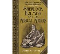The Final Tales of Sherlock Holmes - Volume 1 - The Musical Murders - [Version Originale] Inconnu (Auteur)