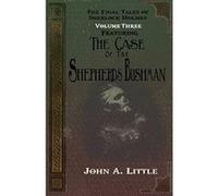 The Final Tales Of Sherlock Holmes - Volume Three - The Shepherds Bushman - [Version Originale] Inconnu (Auteur)