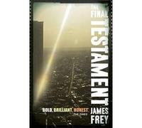 The Final Testament Frey, James (Auteur)