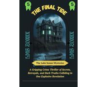 The Final Tide: A Gothic Mystery of Family Secrets and Deadly Lies