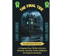 The Final Tide: A Gothic Mystery of Family Secrets and Deadly Lies