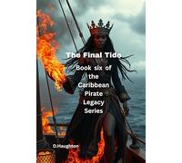 The Final Tide: Book six of the Caribbean Pirate Legacy Series