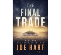 The Final Trade by Joe Hart Inconnu (Auteur)