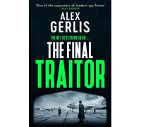 The Final Traitor A gripping Cold War espionage thriller - Alex Gerlis - Canelo - ebook (ePub) - Livre