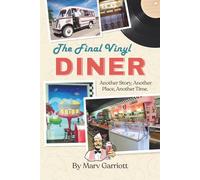 The Final Vinyl Diner: Another Story, Another Place, Another Time