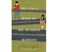 The Final Wish of Mr. Murray McBride: A Novel