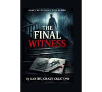 THE FINAL WITNESS: A Psychological Thriller
