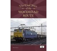 The Final Years Of The Woodhead Route 1977-1981